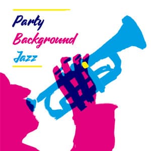 Party Background Jazz: Stylish Instrumental Music for Banquets, Parties, Birthdays - Stockholm Jazz Quartet