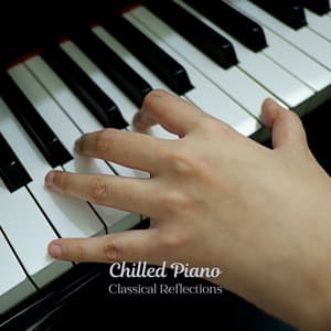 Chilled Piano: Classical Reflections - Sad Piano Music Collective