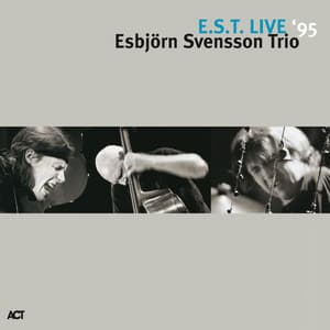 E.S.T. Live - Esbjörn Svensson Trio