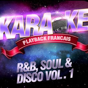 R&B, Soul & Disco Vol. 1 - Karaoké Playback Français