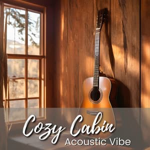 Cozy Cabin Acoustic Vibe - Acoustic Strings