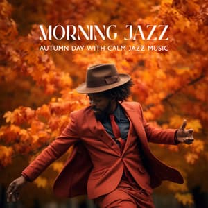 Morning Jazz: Autumn Day with Calm Jazz Music - Amazing Jazz Piano Background