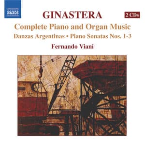Ginastera: Complete Piano and Organ Music - Alberto Ginastera