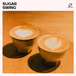 Sugar Swing: Smooth Coffeehouse Jazz - Easy Jazz Bar Cafe