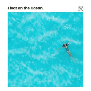 Float on the Ocean - Relaxing Ocean Sounds