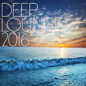 Deep Lounge 2016 - Deep Lounge