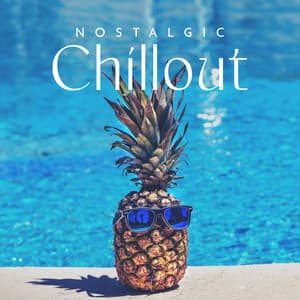 Nostalgic Chillout: Laid-Back Party Atmosphere - Chillout Music Zone