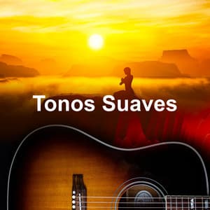 Tonos Suaves - Guitarras Mágicas