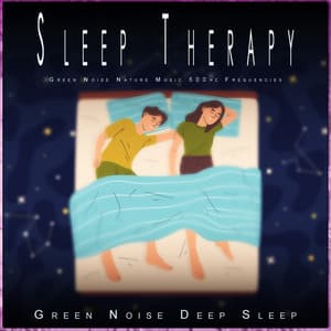 Sleep Therapy: Green Noise Nature Music 500hz Frequencies - Green Noise Experience