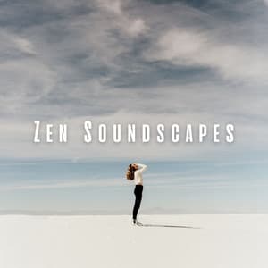 Zen Soundscapes: Music for Meditation - Reiki