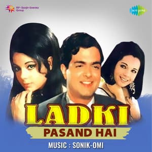 Ladki Pasand Hai - Sonik Omi