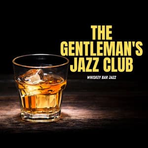 Whiskey Bar Jazz - The Gentleman's Jazz Club