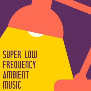 Super Low Frequency Ambient Music: New Age for Studying, Concentration and Focus Memory - Study Music Universe