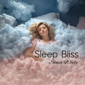 Sleep Bliss - Sonia White