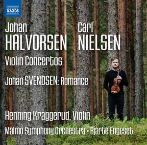 Halvorsen, Nielsen & Svendsen: Music for Violin & Orchestra - Henning Kraggerud