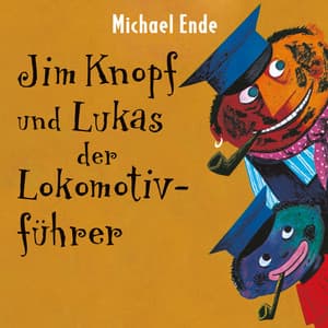 Jim Knopf und Lukas der Lokomotivführer - Michael Ende