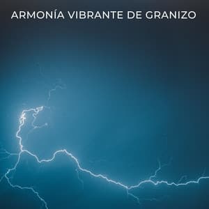 Armonía Vibrante De Granizo - Sueños tormentosos (lluvia)