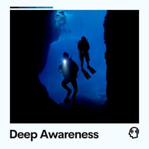 Deep Awareness - Relaxation Music