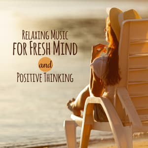 Relaxing Music for Fresh Mind: Positive Thinking, Meeting with Friends, Easy Time, Ambient Chill - Bossa Nova 2019