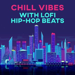 Chill Vibes with LoFi Hip-Hop Beats - Lo-Fi Chillout Beats