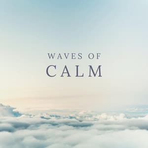 Waves of Calm - Relaxing Music
