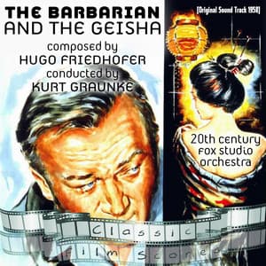 The Barbarian and the Geisha - 20th Century Fox Orchestra