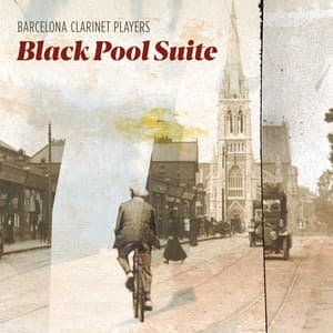 Black Pool Suite - Barcelona Clarinet Players