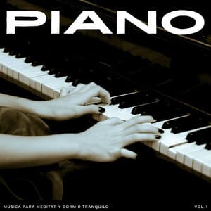 Piano: Música Super Suave Y Relajante Vol. 1 - Música clásica para piano