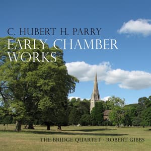 Parry: Early Chamber Works - Hubert Parry