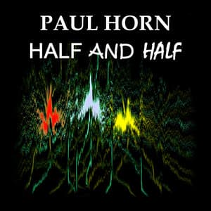 Half and Half - Paul Horn