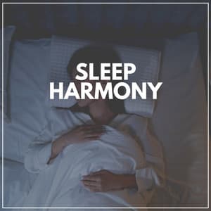 Sleep Harmony - Insomnia Music Universe