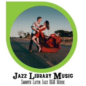 Smooth Latin Jazz BGM Music - Jazz Library Music
