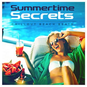 Summertime Secrets - Chillout Beach Beats