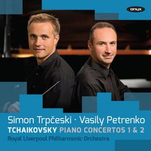 Tchaikovsky: Piano Concerto No.1 : Piano Concerto No.2 - Pyotr Ilyich Tchaikovsky