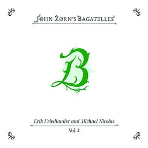 The Bagatelles, Vol. 2 - John Zorn