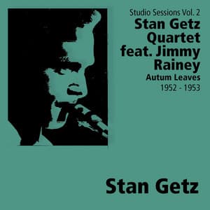 Autumn Leaves - Stan Getz Quintet