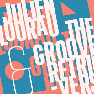 Julien Lourau and The Groove Retrievers - Julien Lourau