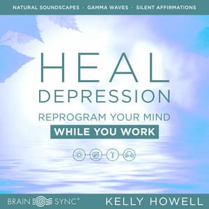 Heal Depression While You Work - Kelly Howell