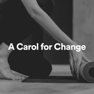 A Carol for Change - Yoga Sounds