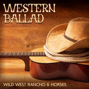 Western Ballad: Wild West Rancho & Horses - Johnny Paisley