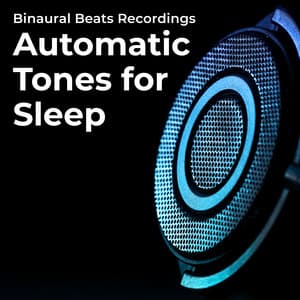 Automatic Tones for Sleep - Binaural Beats Recordings