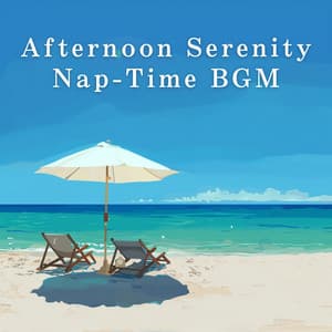 Afternoon Serenity: Nap-Time BGM - Relaxing BGM Project