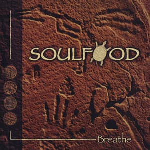 Breathe - Soulfood