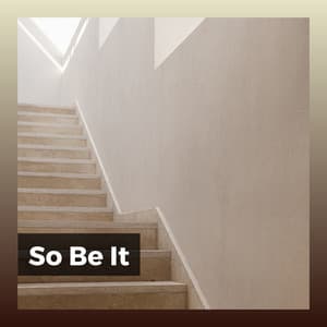 So Be It - Meditation Zen