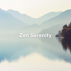 Zen Serenity - Ambient Relaxation