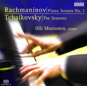 Rachmaninov, S.: Piano Sonata No. 1 / Tchaikovsky, P.: The Seasons - Pyotr Ilyich Tchaikovsky