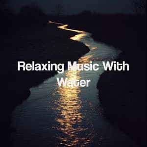 Relaxing Music With Water - Spa Music Relaxation Meditation
