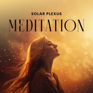 Solar Plexus Meditation: Soul Fire - Relaxation Meditation Songs Divine