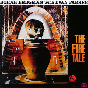 The Fire Tale - Borah Bergman
