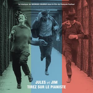François Truffaut's Jules & Jim / Tirez Sur Le Pianiste - Georges Delerue